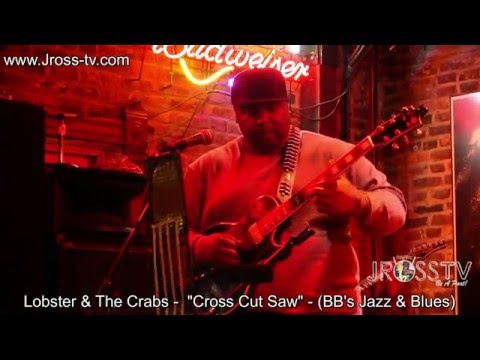 James Ross @ Lobster & The Crabs - "Cross Cut Saw" - www.Jross-tv.com (St. Louis)