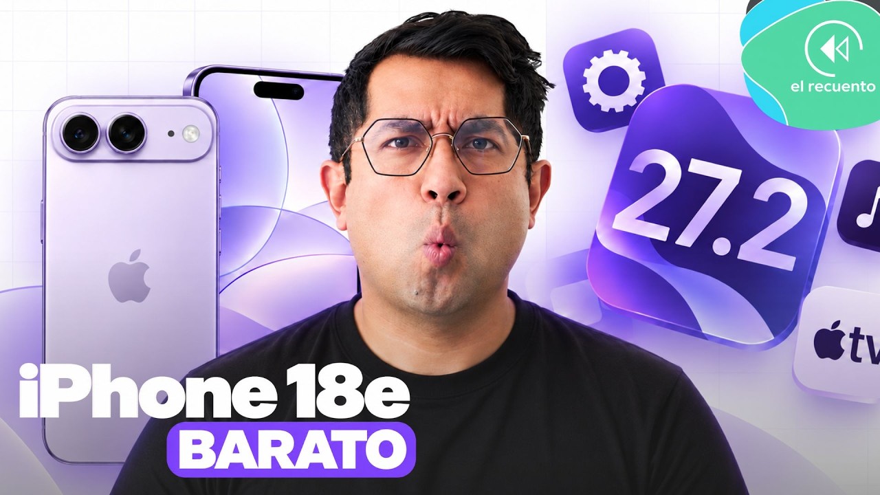 SE FILTRA EL PRÓXIMO iPhone 18e barato | El Recuento