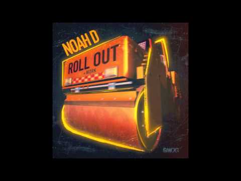 Noah D - Roll Out