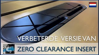 Verbeterde Zero Clearance insert zaagtafel