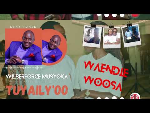 Tuyailyoo lyrics @wilberforcemusyokaofficial