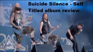 Suicide Silence - Self Titled full album review "complete change of direction.."
