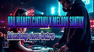 Download lagu KAU HIANATI CINTAKU X MASUK PAK EKO X MELODY SANTUY NEW 2025 ‼️🔴 mp3
