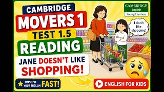 MOVERS 1 TEST 1.5 READING | Jane doesn’t like shopping! | Cambridge Smart