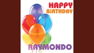Happy Birthday Raymondo