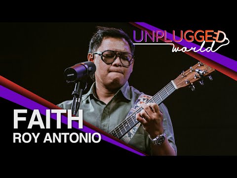 Roy Antonio - Faith Live on Unplugged World