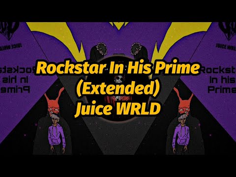 Juice WRLD - Rockstar In His Prime (OG) (Extended) (Lyrics)
