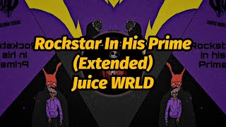 Juice WRLD - Rockstar In His Prime (OG) (Extended) (Lyrics)