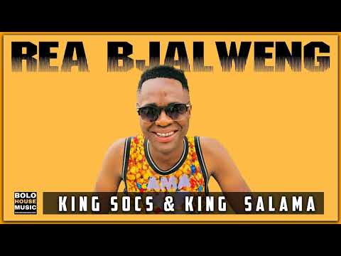 Rea Bjalweng - King Socs x King Salama (Original)