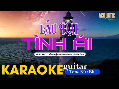 Lâu Đài Tình Ái - Karaoke Acoustic Guitar | Tone Nữ