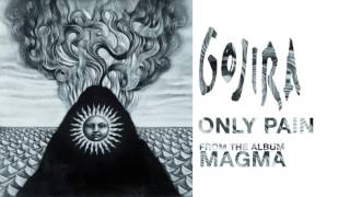 Gojira - Only Pain (Official Audio)