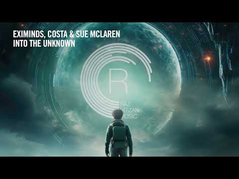 Eximinds, Costa, Sue McLaren - Into The Unknown [RNM] Extended