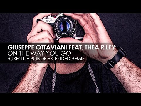 Giuseppe Ottaviani featuring Thea Riley - On The Way You Go (Ruben De Ronde Extended Remix)