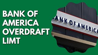 What Is The Overdraft Limit For Bank Of America