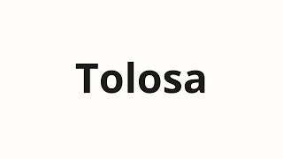 Download lagu How to pronounce Tolosa mp3