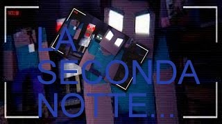 LA SECONDA NOTTE...