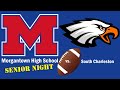 MHS vs South Charleston | High School Football (Kick0ff 7:30pm)