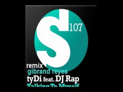 tyDi feat. Dj Rap Talking To Myself (Remix)
