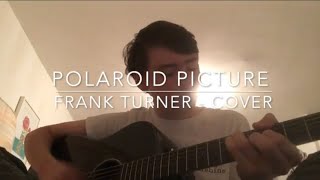 Polaroid Picture (Songbook Version) - Frank Turner (Cover)