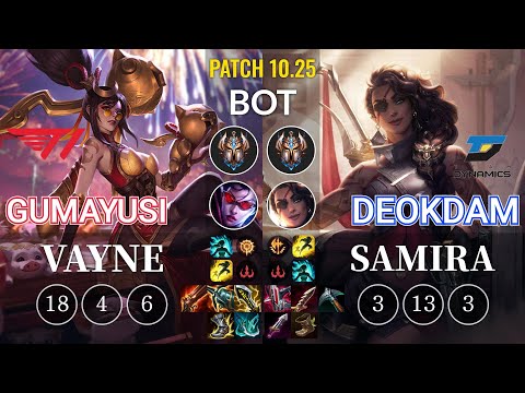 T1 Gumayusi Vayne vs DYN deokdam Samira Bot - KR Patch 10.25