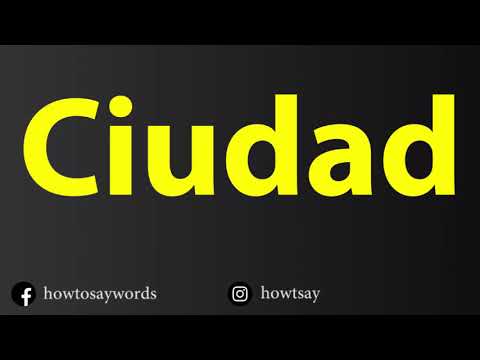 How To Pronounce Ciudad