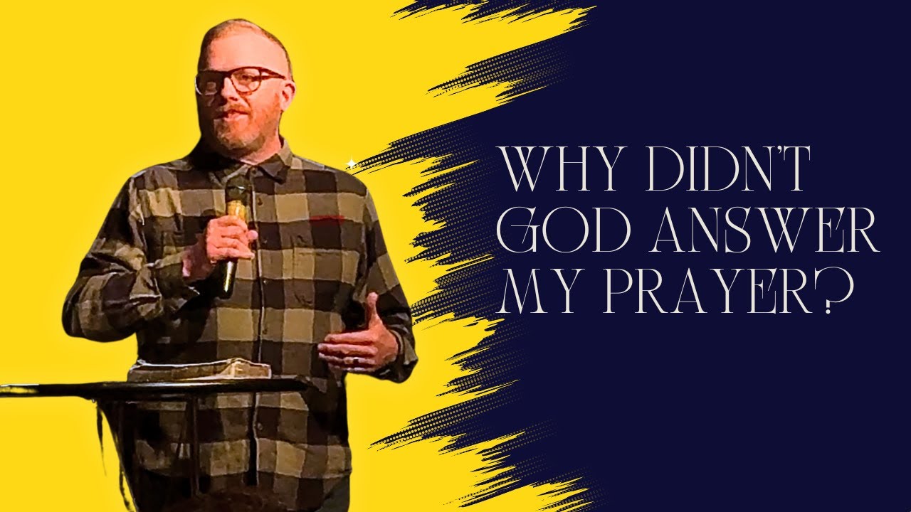 Ever Wonder Why | Wk.2 | Why didn't God answer my prayer?