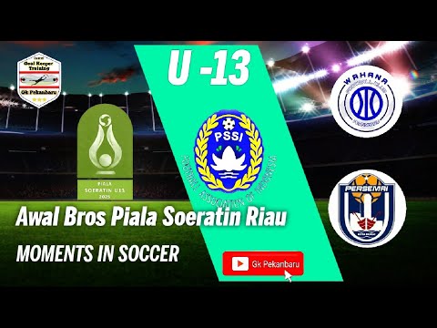 Adu Pinalty Final Piala Soeratin Riau U-13 2025 Wahana Fc vs Persemai Dumai