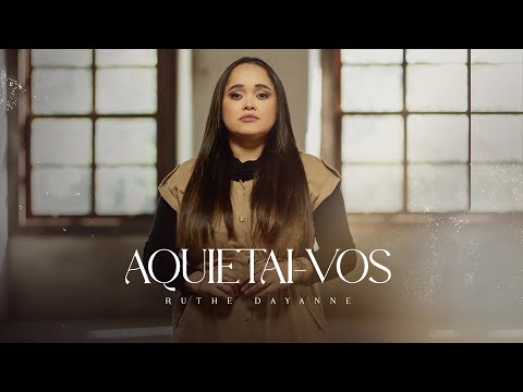 Ruthe Dayanne - Aquietai-Vos (VideoClipe)