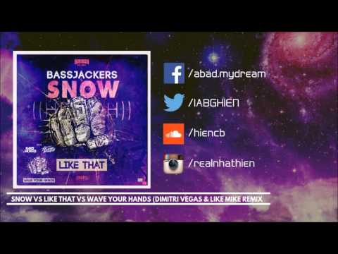 Bassjackers vs Red Hot Chili Peppers - Snow vs Like That vs Wave Your Hands (DV&LM Mashup)