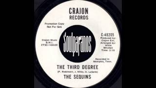 RARE SOUL 45t - THE SEQUINS - The Third Degree - 1971 Crajon