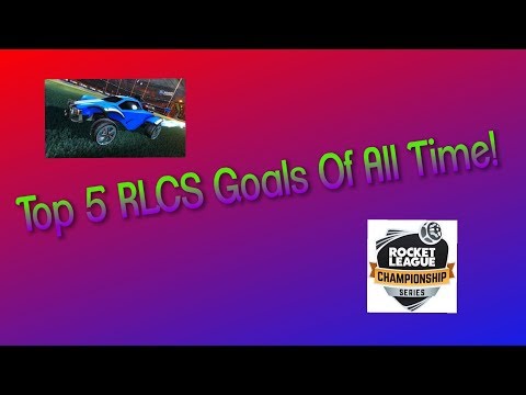 TOP 5 RLCS GOALS OF ALL TIME Squishy, Kronovi, Sizz Best Goals In Rocket League Competition