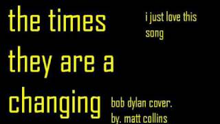 bob dylan cover,the times they are a changing