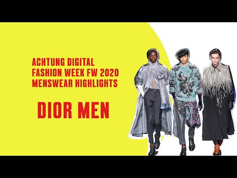 DIOR MEN: Achtung Digital's Fashion Week FW2020 Menswear highlights.