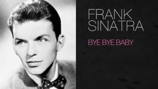 Frank Sinatra - BYE BYE BABY