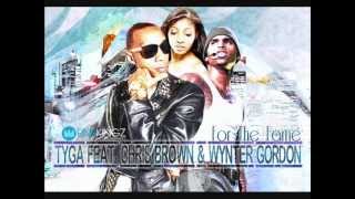 Tyga Feat. Chris Brown &amp; Wynter Gordon - For The Fame