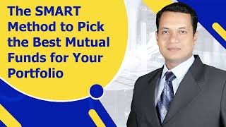 The SMART Method to Pick the Best Mutual Funds for Your Portfolio