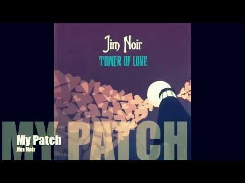 Jim Noir  - My Patch