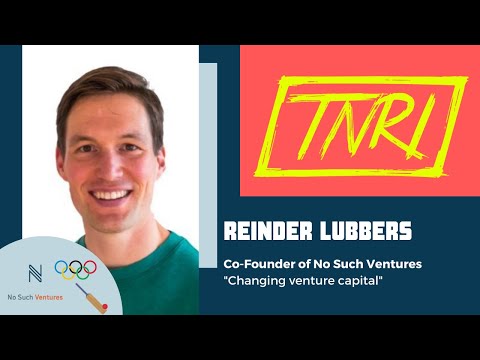 Reinder Lubbers - Co-Founder at No Such Ventures "Changing venture capital" | TNRI Talk