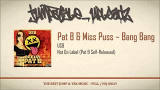 Pat B & Miss Puss - Bang Bang