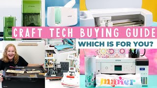 Craft Tech Buying Guide for Cricuts, Lasers, Printers, Press