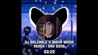 Download lagu DJ BaleBale X Wana Wana Slowed remix mp3 Download lagu DJ BaleBale X Wana Wana Slowed remix mp3