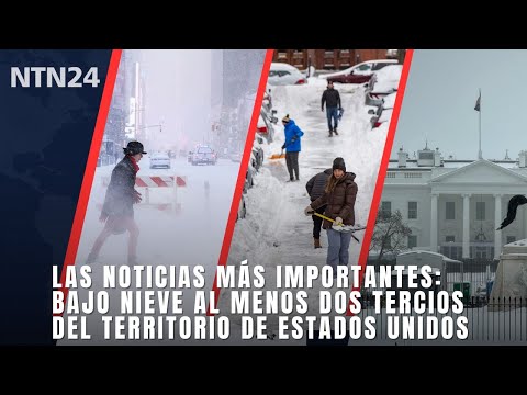 Las noticias más importantes | Bajo nieve al menos dos tercios del territorio de Estados Unidos