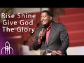 Rise Shine Give God The Glory Song By Dr E Dewey Smith And Lawrence Flowers