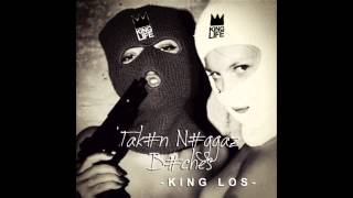 King Los T.N.B (takin niggaz b#tches)