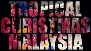Malaysian Christmas🌴🎅🦌　/　イスラム教？キリスト教？海外のクリスマス＠マレーシア🌲🎅🦌