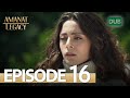 Amanat (Legacy) - Episode 16 | Urdu Dubbed | Season 1 [ترک ٹی وی سیریز اردو میں ڈب]