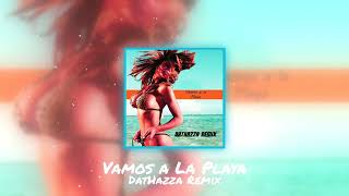 Loona - Vamos A La Playa - DatHazza Remix