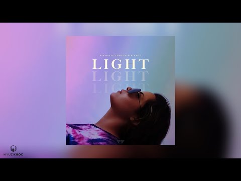 Light | Rochelle Chedz & System32 | 2020 Release