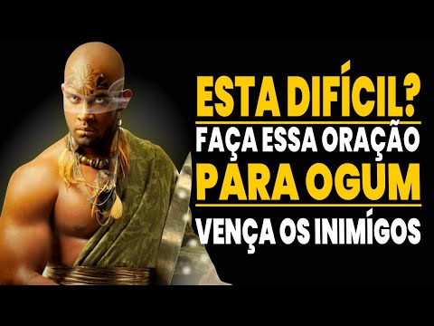 A MELHOR ORAÇÃO DE OGUM para vencer os inimigos - O momento tá difícil faça essa oração