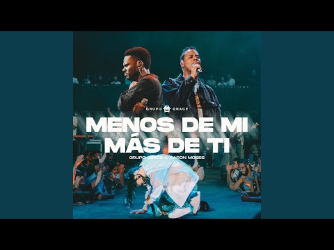 Menos de Mi, Mas de Ti (En Vivo)